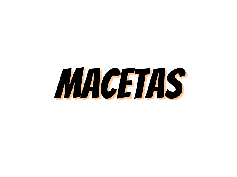 MACETAS